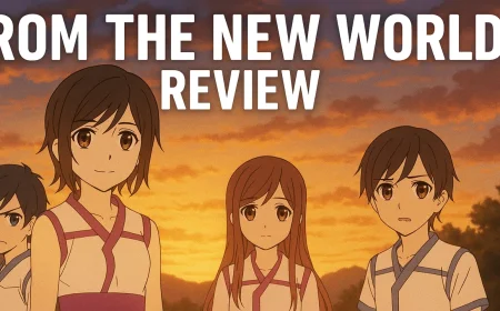 From the New World - Recenzie al Serialului Anime